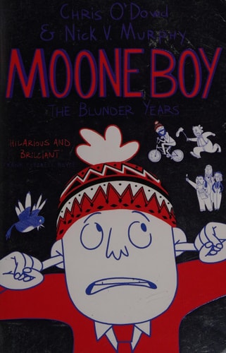Chris O'Dowd The Blunder Years: Moone Boy 1 2015 Pan Macmillan