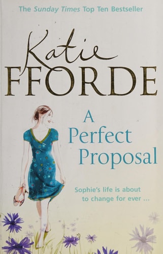 Katie Fforde A Perfect Proposal 2011 Arrow Books