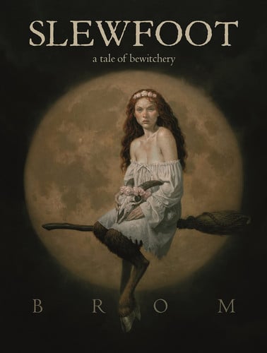 Brom Slewfoot A Tale Of Bewitchery 2023 En Tor Publishing Group