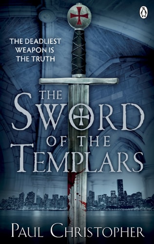 Paul Christopher The Sword Of Templars 2011 Penguin Books Limited