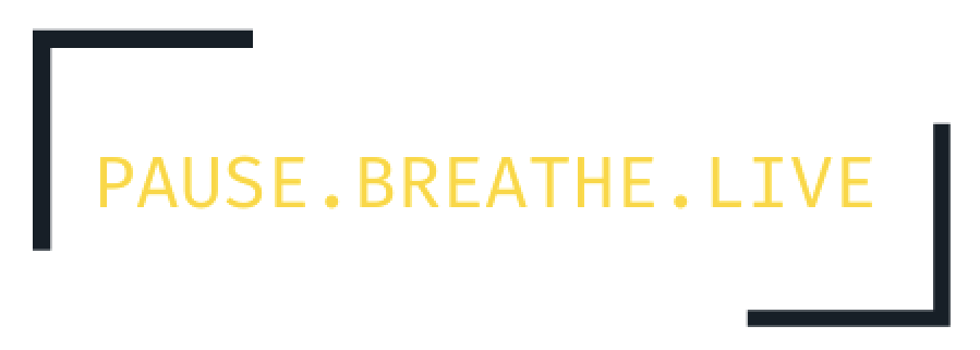 Pause.Breathe.Live