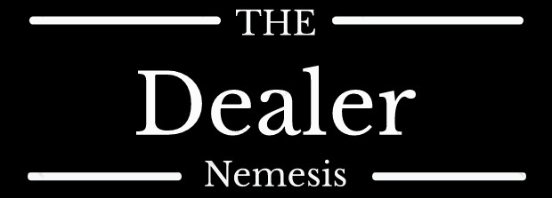 The Dealer Nemesis