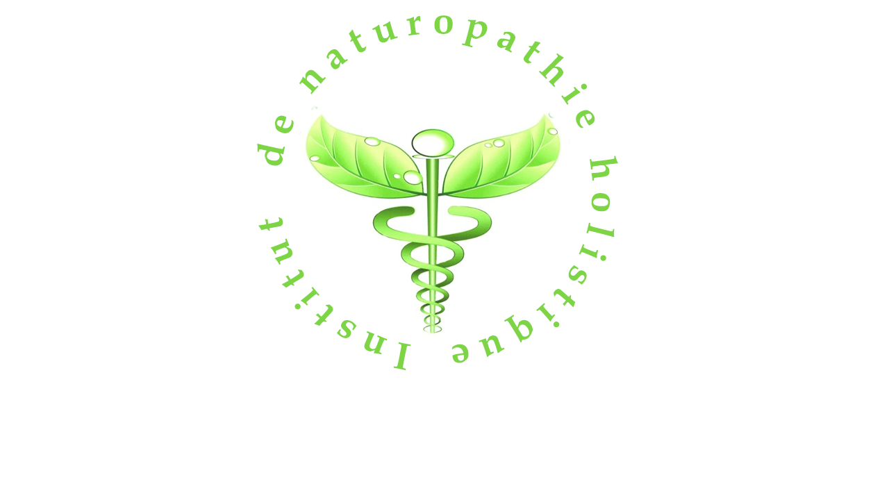 INSTITUT de NATUROPATHIE HOLISTIQUE