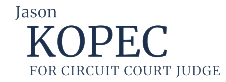 Jason Kopec for Circuit Court Judge