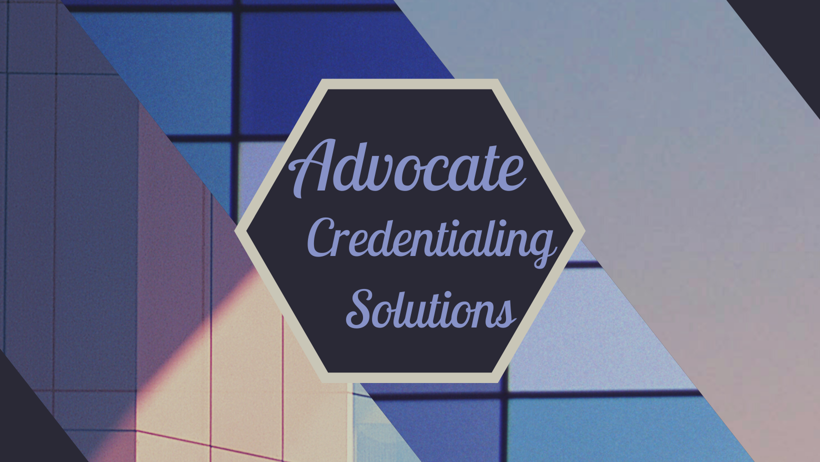 Advocate Credentialing Solutions