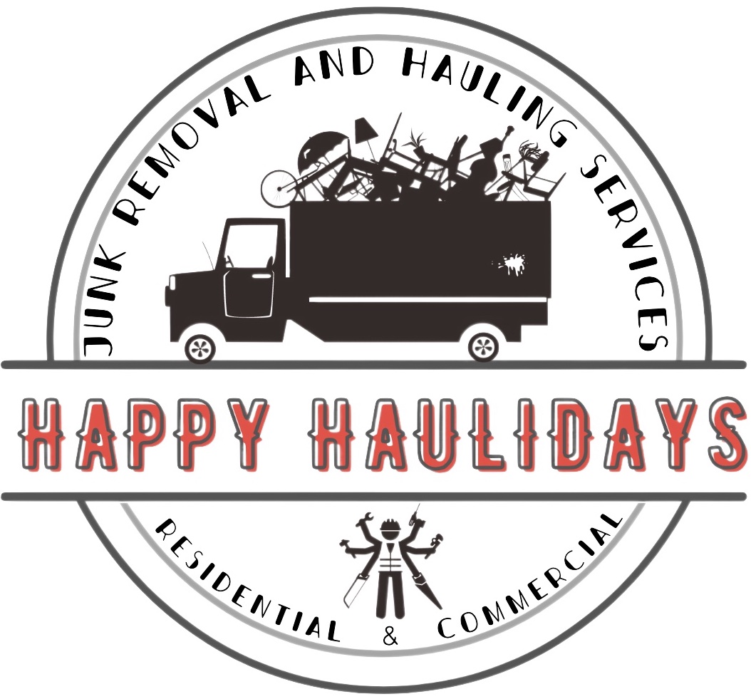 Happy Haulidays Junk Removal and Hauling Services. Servicing Sacramento & Surrounding Areas