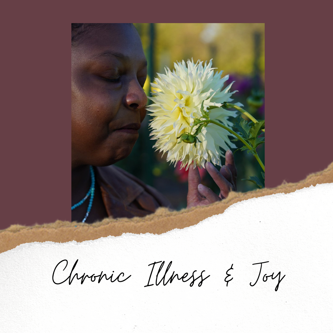 Chronic Illness & Joy
