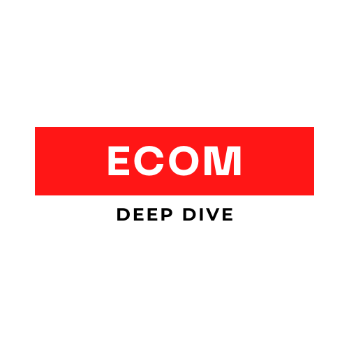 eCom Deep Dive