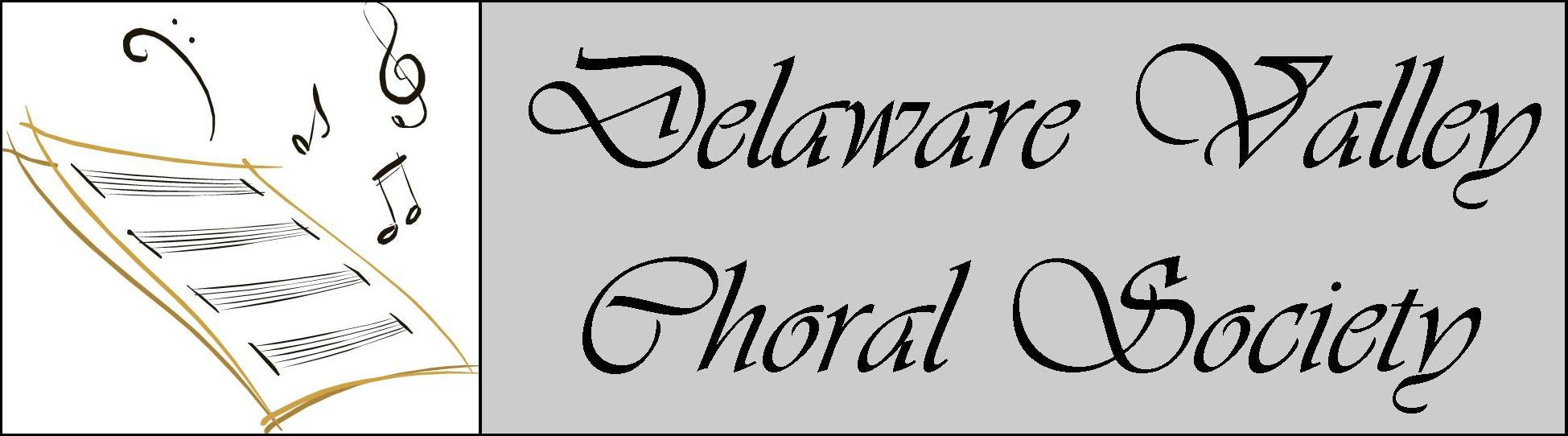 Welcome to theDelaware Valley Choral Society