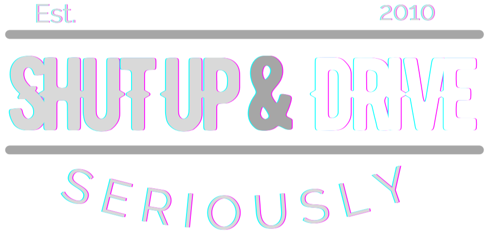 Shut Up & Drive