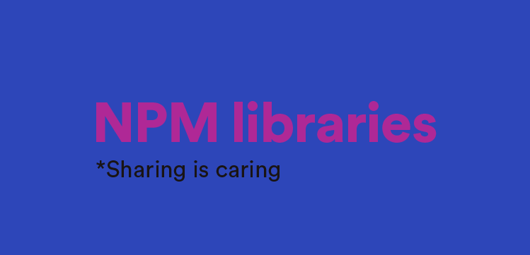 NPM libraries