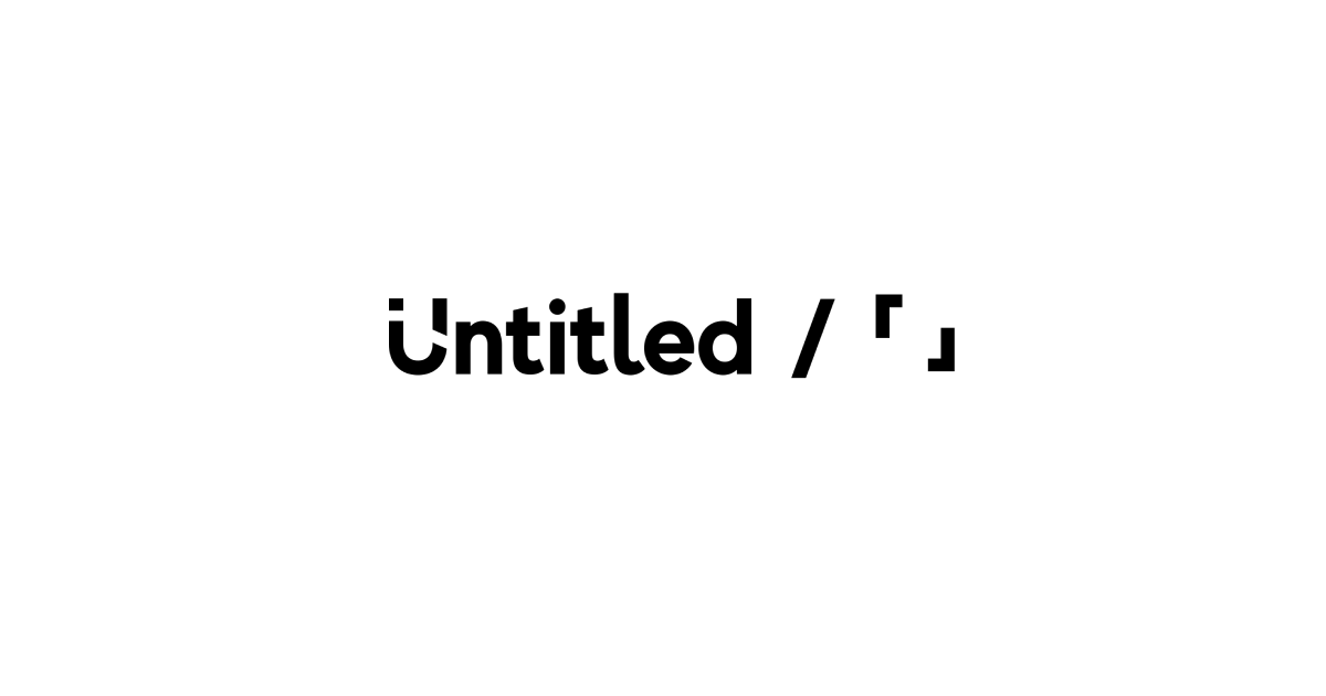 Untitled /「」