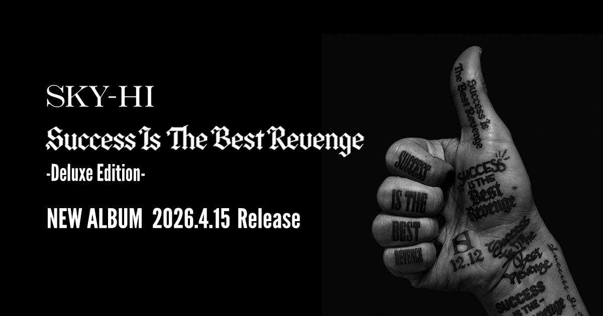 SKY-HI「Success Is The Best Revenge」