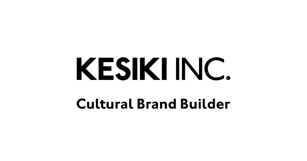 KESIKI INC. | Cultural Brand Builder カルチャーブランドビルダー
