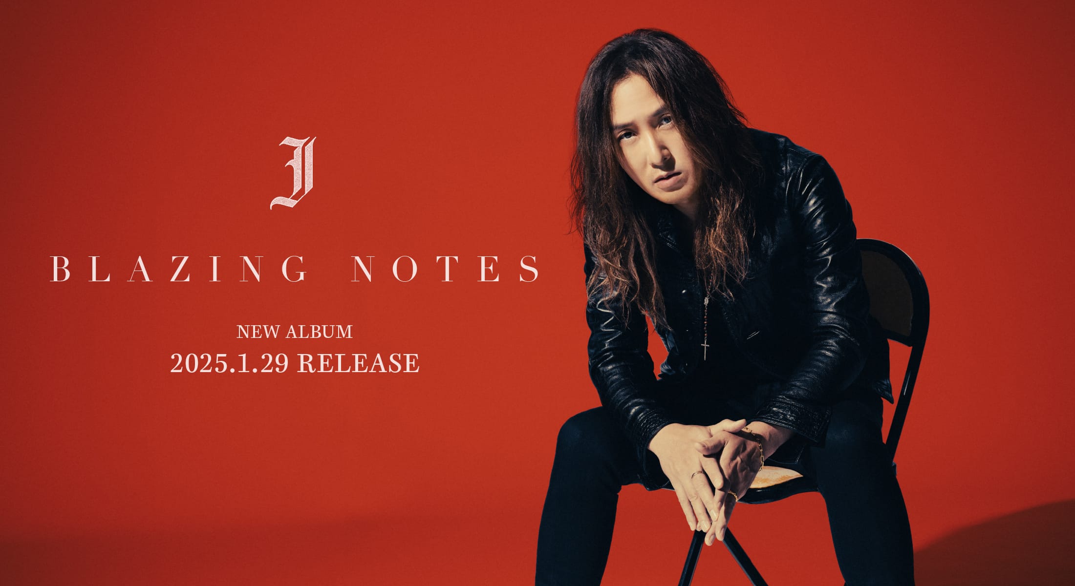 J、約3年3ヵ月ぶりのニューアルバム『BLAZING NOTES』2025年1月