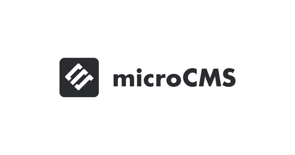 microCMS｜APIベースの日本製ヘッドレスCMS