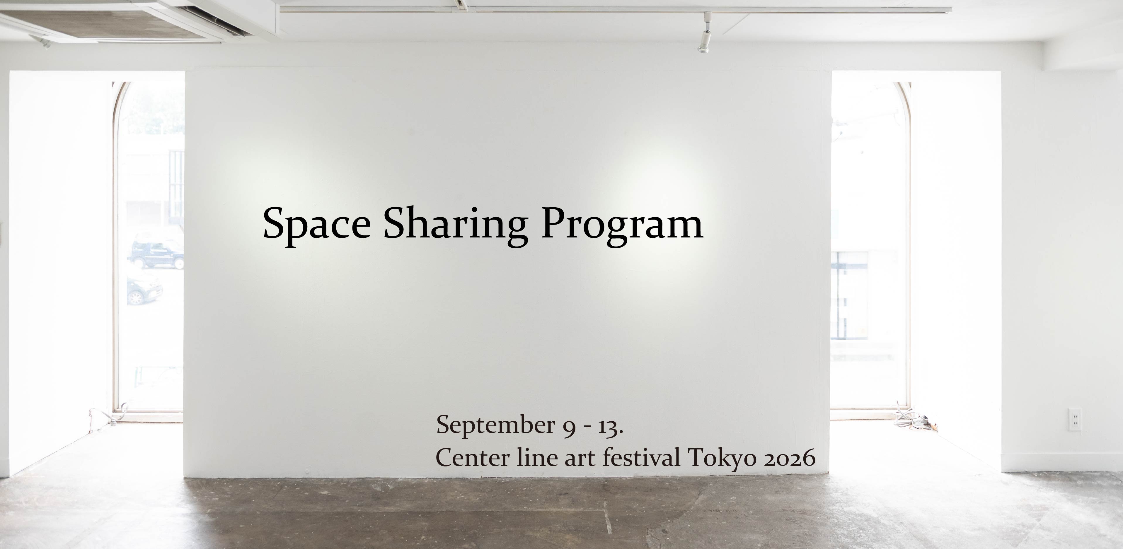 ClafT 2026 Space Sharing Program (Center Line Art Festival Tokyo)