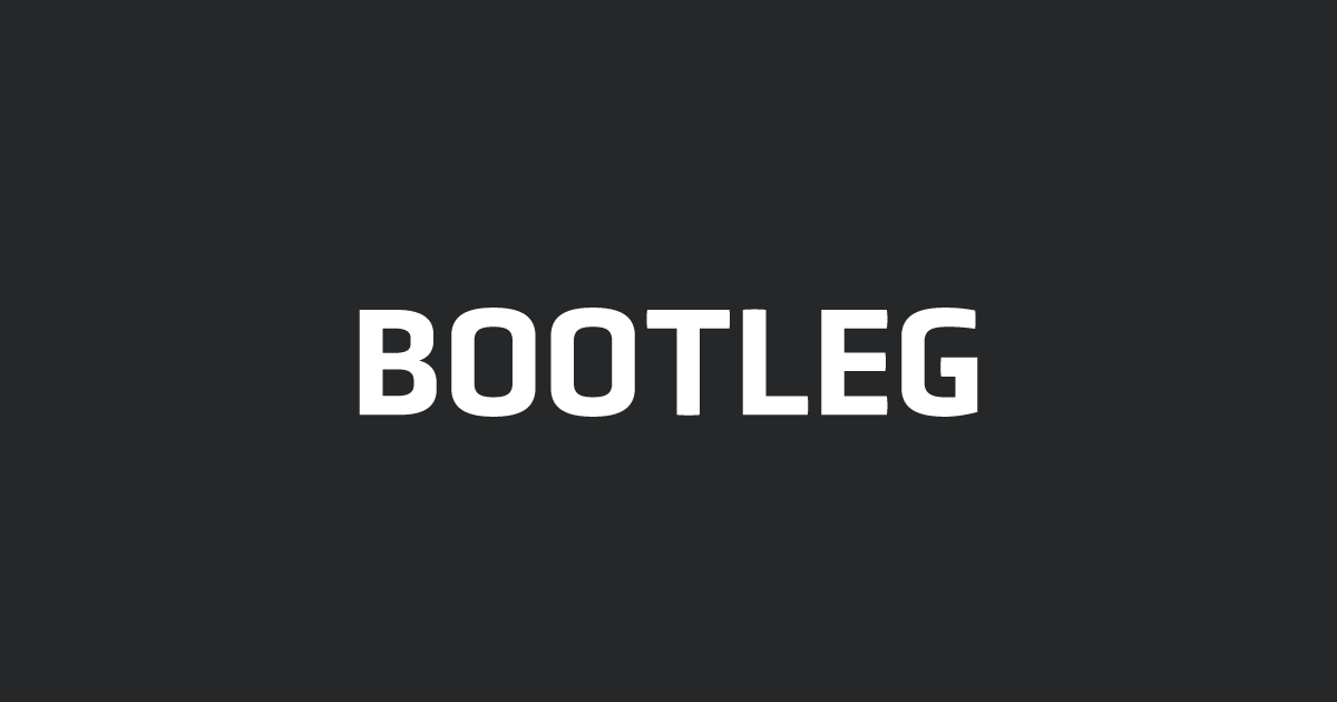 BOOTLEG | HOME