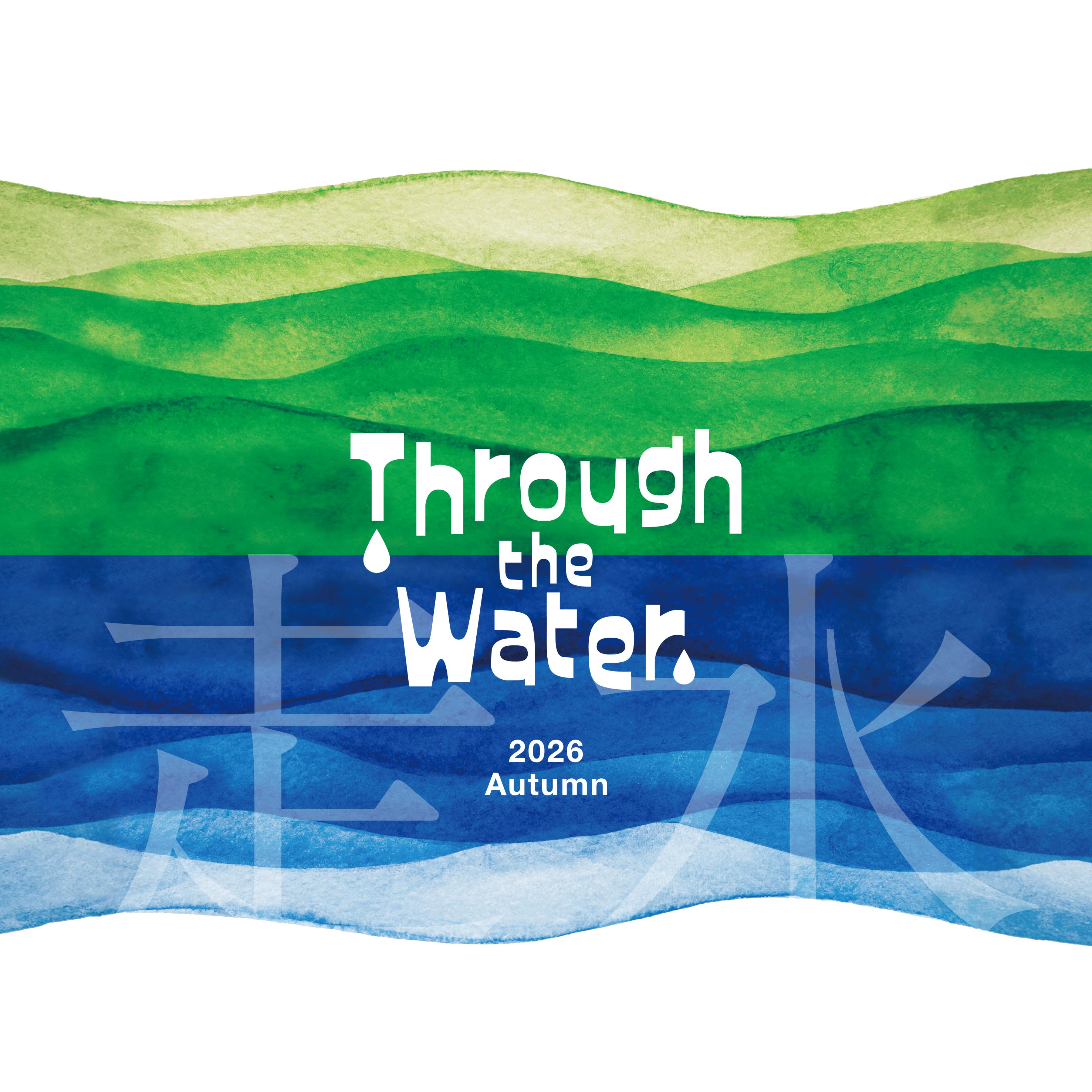 Through the Water 2026 Autumn