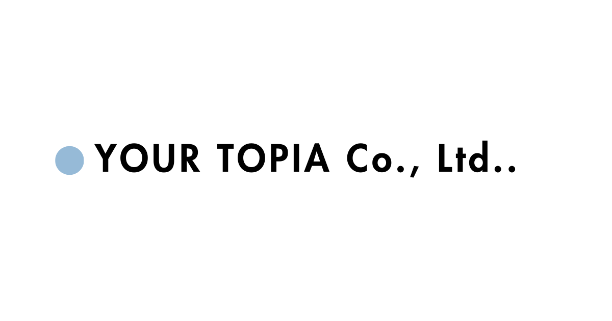 YOUR TOPIA