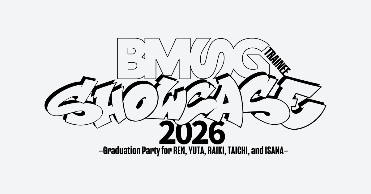 BMSG トレーニーshowcase BMSG TRAINEE SHOWCASE 2024 2025.3.8 Release! / BMSG Trainee