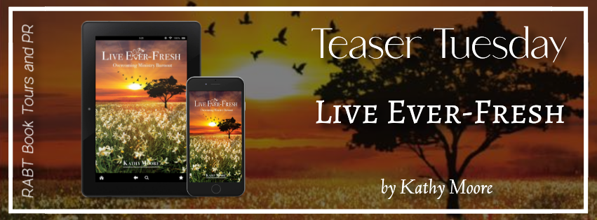 Teaser Tuesday: Live Ever-Fresh by Kathy Moore #promo #selfhelp #nonfiction #excerpt #comingsoon #rabtbooktours @RABTBookTours