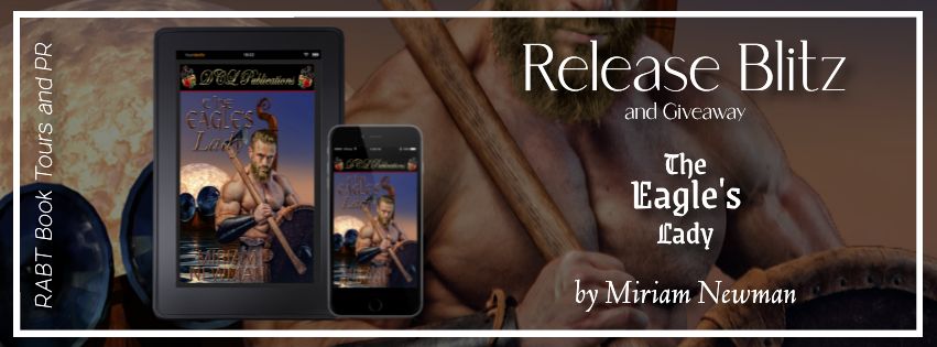 Release Blitz: The Eagle's Lady by Miriam Newman #promo #releaseday #giveaway #historical #fantasy #rabtbooktours @RABTBookTours @miriamnewman