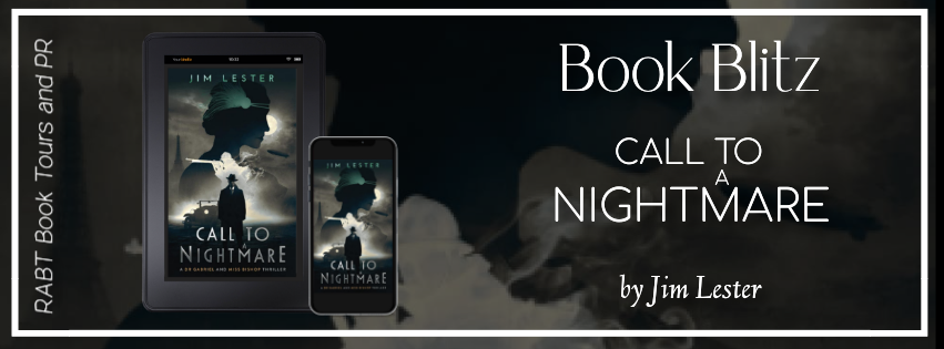 Book Blitz: Call to a Nightmare by Jim Lester #promo #mystery #thriller #CalltoaNightmare #JimLester #rabtbooktours @RABTBookTours @BookBuzznet