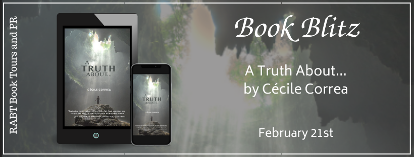 Book Blitz: A Truth About... by @_cecilecorrea #promo #nonfiction #poetry #selfhelp #giveaway #rabtbooktours @RABTBookTours