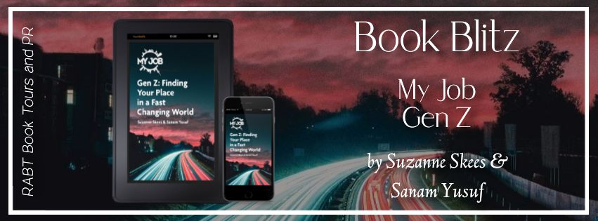 Book Blitz: My Job Gen Z by Suzanne Skees & Sanam Yusuf #promo #nonfiction #business #rabtbooktours @RABTBookTours @BookBuzznet