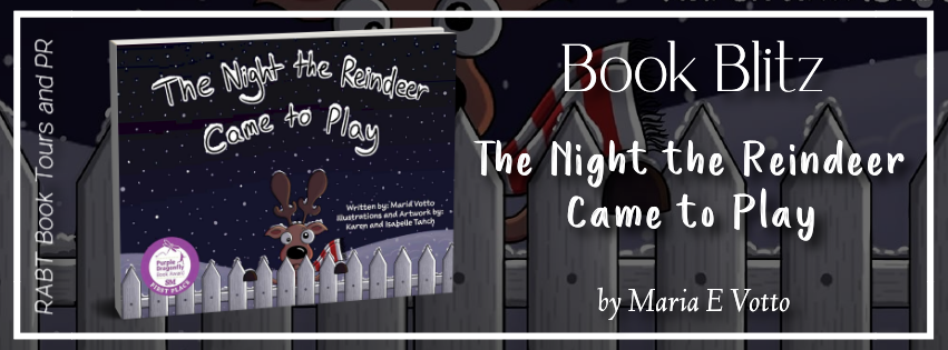 Book Blitz: The Night the Reindeer Came to Play by Maria E. Votto #promo #childrensbook #holiday #christmas @RABTBookTours @MKWebsiteandSEO