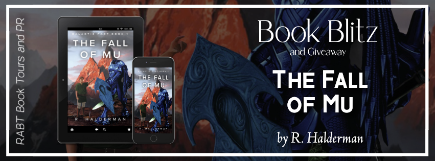 Book Blitz: The Fall of Mu by R. Halderman #promo #giveaway #scifi #spaceopera #rabtbooktours @RABTBookTours