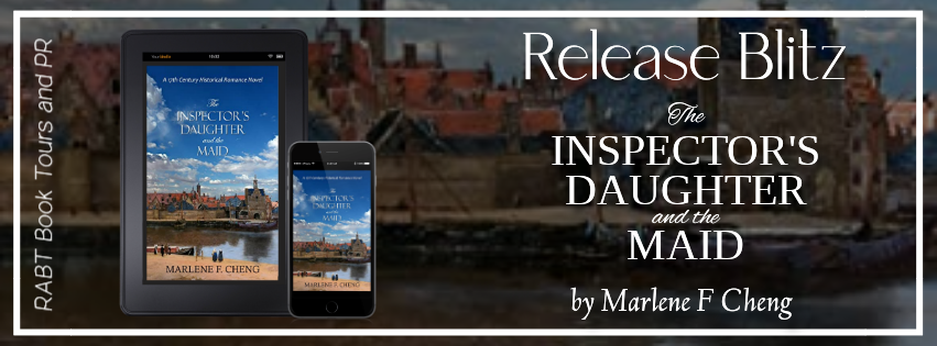 Release Blitz: The Inspector's Daughter and the Maid by Marlene F. Cheng #promo #releaseday #womensfiction #historicalfiction #rabtbooktours @marlenecheng @BookBuzznet @RABTBookTours