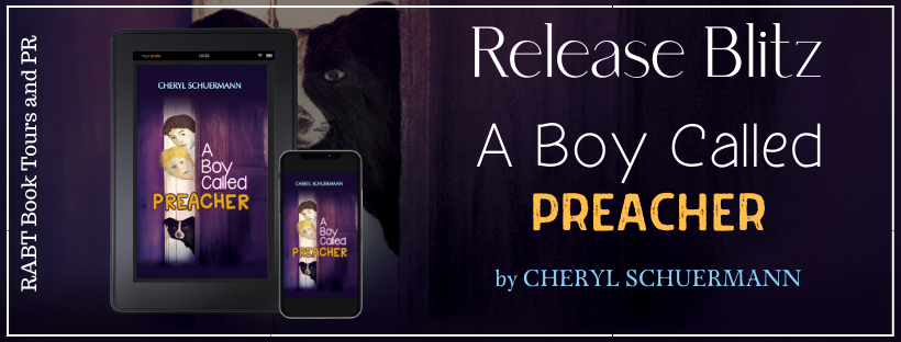 Release Blitz: A Boy Called Preacher by @cherylschuerma2 #promo #middlegrade #mghistorical #newrelease #rabtbooktours @INTensePub @RABTBookTours 