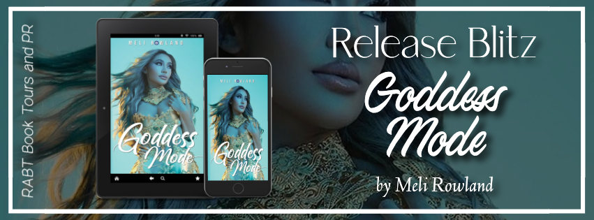 Release Blitz: Goddess Mode by Meli Rowland #promo #releaseday #memoir #selfhelp #nonfiction #rabtbooktours @RABTBookTours 