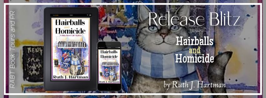 Release Blitz: Hairballs and Homicide by Ruth J. Hartman #promo #releaseday #cozymystery #mystery #rabtbooktours @ruthjhartman @RABTBookTours