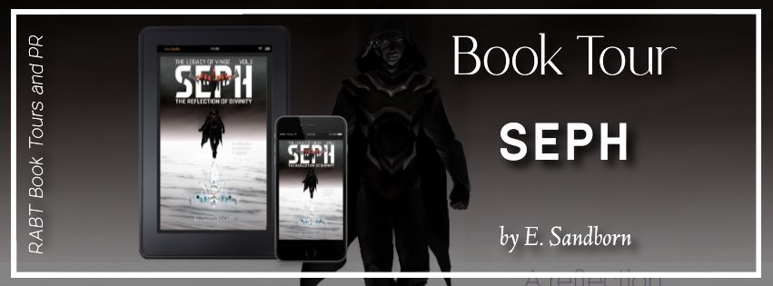 Virtual Book Tour: Seph by E. Sandborn #blogtour #interview #scifi #fantasy #rabtbooktours @RABTBookTours 