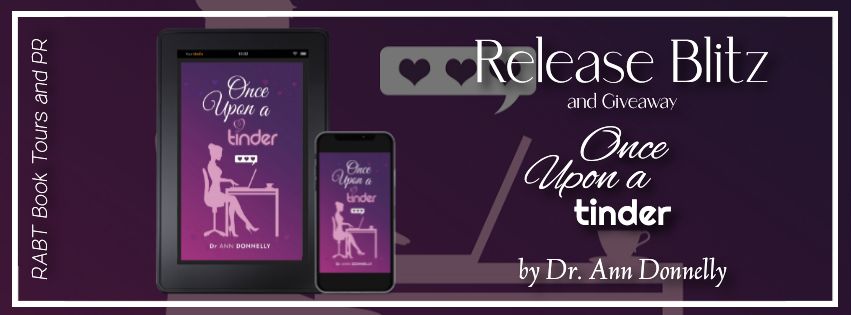 Release Blitz: Once Upon a Tinder by Dr. Ann Donnelly #promo #releaseday #nonfiction #selfhelp #dating #giveaway #rabtbooktours @dranndonnelly @RABTBookTours @AuthorParul