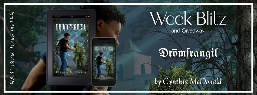 Week Blitz: Drōmfrangil by Cynthia McDonald #promo #giveaway #youngadult #yafantasy #comingsoon @mccindy72 @RABTBookTours