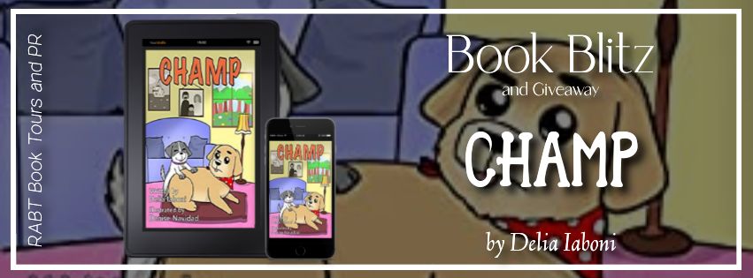 Book Blitz: CHAMP by Delia Iaboni #promo #childrensbook #giveaway #rabtbooktours @RABTBookTours 