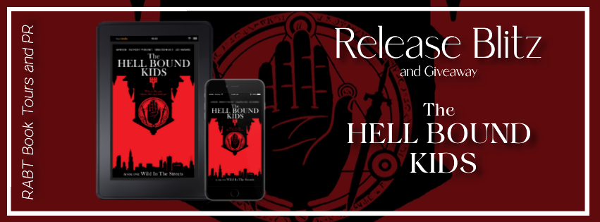 Release Blitz: The Hell Bound Kids #promo #releaseday #darkfantasy #horror #crime #suspense #giveaway #rabtbooktours @RABTBookTours @redsunmagazine