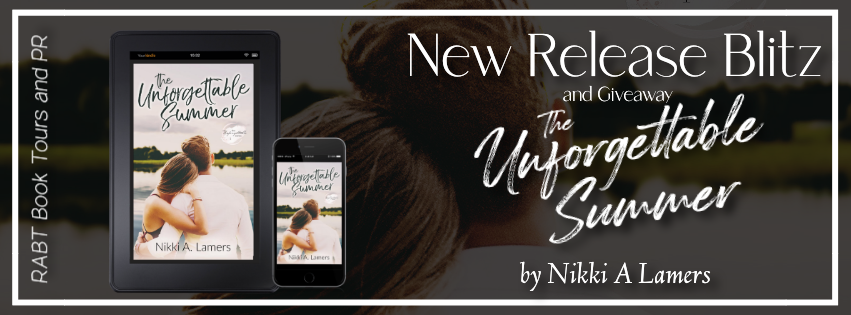 New Release Blitz: The Unforgettable Summer by Nikki A. Lamers #promo #newadult #romance #theunforgettablesummer #nikkialamers #rabtbooktours @RABTBookTours