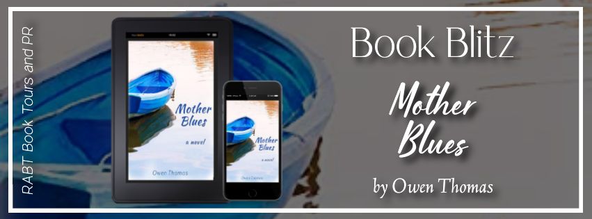 Book Blitz: Mother Blues by Owen Thomas #promo #mystery #fiction #rabtbooktours @RABTBookTours @MKWebsiteandSEO