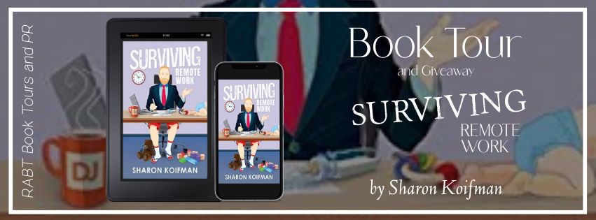 Virtual Book Tour: Surviving Remote Work by Sharon Koifman #blogtour #interview #nonfiction #selfhelp #rabtbooktours @RABTBookTours