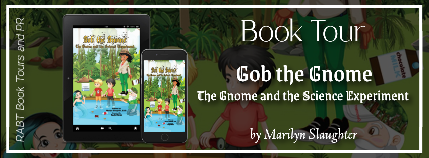 Virtual Book Tour: The Gnome and the Science Experiment by Marilyn Slaughter #childrensbook #rabtbooktours @gobthegnome @RABTBookTours 