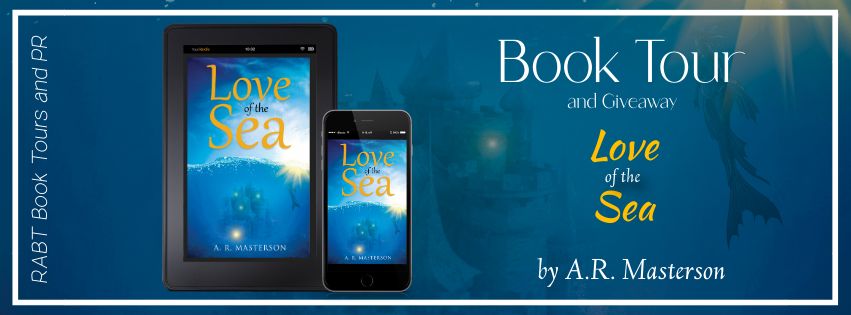 Virtual Book Tour: Love of the Sea by A.R. Masterson #promo #youngadult #yafantasy #giveaway #interview #rabtbooktours @RABTBookTours @LittleAlice06