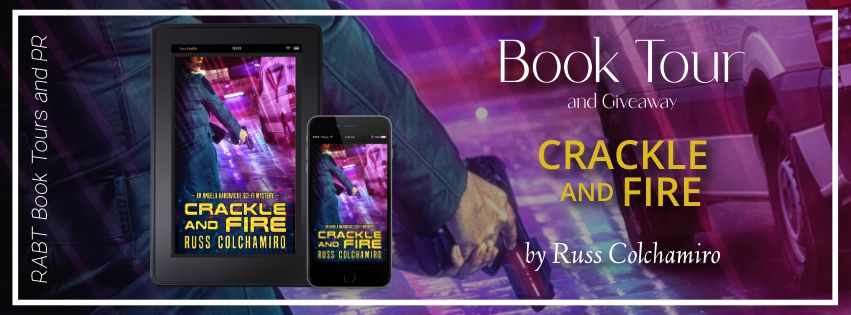 Virtual Book Tour: Crackle and Fire by Russ Colchamiro #blogtour #interview #giveaway #scifi #mystery #rabtbooktours @authorduderuss @RABTBookTours