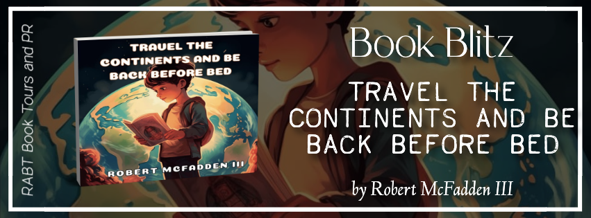 Travel the Continents and be Back Before Bed banner