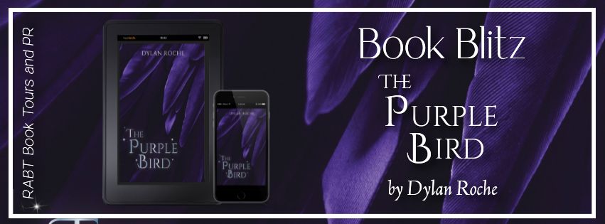 Book Blitz: The Purple Bird by Dylan Roche #promo #youngadult #rabtbooktours @RABTBookTours @DylanIsWriting @jancarolbooks