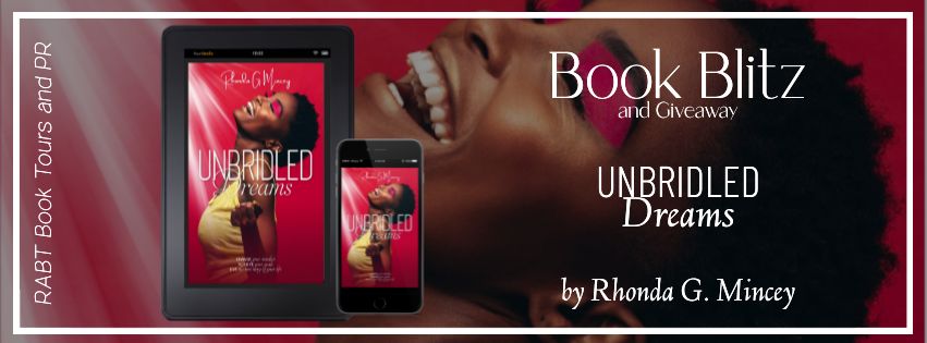 Book Blitz: Unbridled Dreams by Rhonda G. Mincey #promo #selfhelp #nonfiction #giveaway #rabtbooktours @RABTBookTours